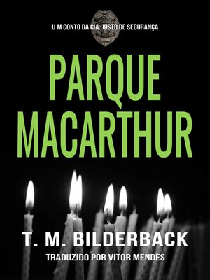 cover image of Parque MacArthur--Um Conto da Cia. Justo de Segurança